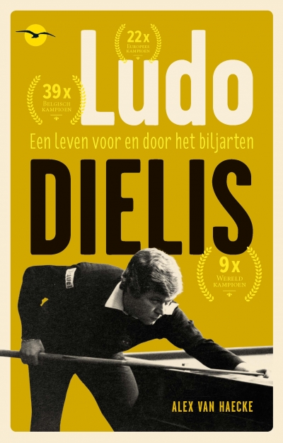 Ludo Dielis - Een leven voor en door het biljarten - door: Alex Van Haecke