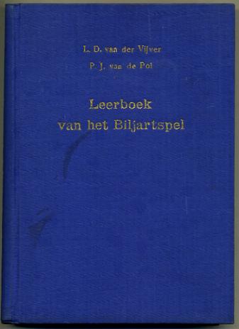 Leerboek van het biljartspel, L.D.Van Der Vijver, P.J.Van De Pol